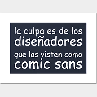 La culpa es de los diseñadores que las visten como Comic Sans Posters and Art